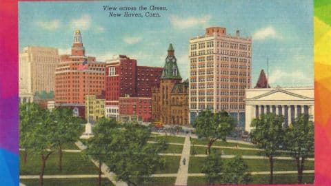 New Haven's Closet: 400 Years of Queer History in the Elm City